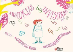 Historias invisibles - Liza Porcelli Piussi (Tipografía OpenDislexic) - Libro