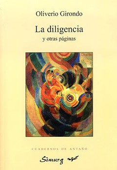 La diligencia y otras páginas - Oliverio Girondo - Libro