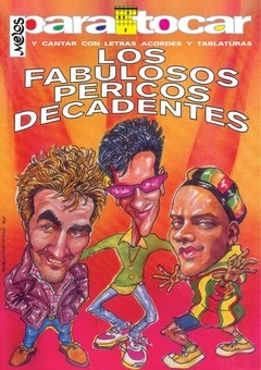 Los Fabulosos Pericos Decadentes: Para tocar y cantar