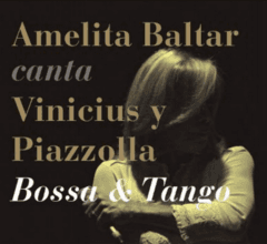 Amelita Baltar canta Vinicius y Piazzolla - Bossa & Tango - CD - buy online