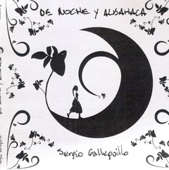 Sergio Galleguillo: De noche y albahaca - CD