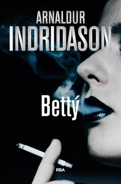 Bettý - Arnaldur Indridason - Libro