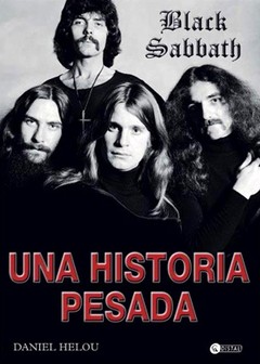 Black Sabbath - Una historia pesada - Daniel Helou