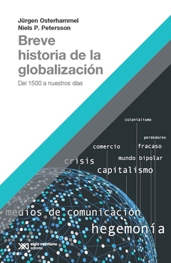 Breve historia de la globalización - Jürgen Osterhammel, Niels Petersson - Libro