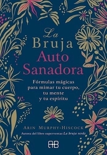 La bruja autosanadora - Arin Murphy-Hiscock - Libro