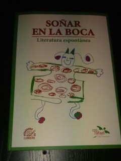 Soñar en La Boca. Literatura espontánea - Libro