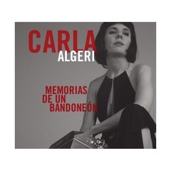 Carla Algeri - Memorias de un bandoneón - CD