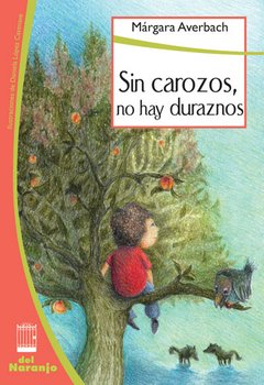 Sin carozos, no hay duraznos - Márgara Averbach - Libro