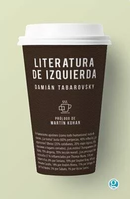 Literatura de izquierda - Damián Tabarovsky - Libro