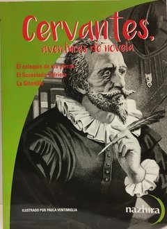 Cervantes, aventuras de novela - Graciela Pelizzari - Libro