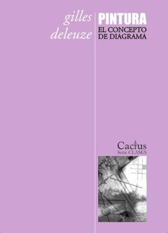 Pintura - El concepto de diagrama - Gilles Deleuze - Libro