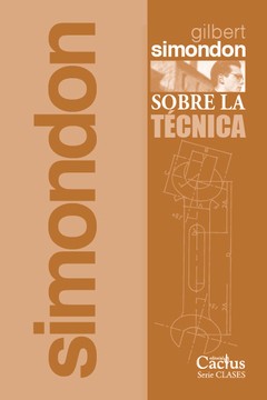 Sobre la técnica - Gilbert Simondon - Libro