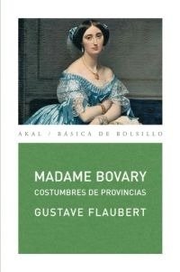 Madame Bovary - Costumbres de provincas - Gustave Flaubert - Libro