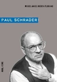 Paul Schrader - Miguel Ángel Huerta Floriano - Libro