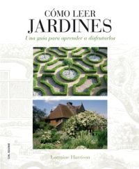 Como leer jardines - Lorraine Harrison - Libro