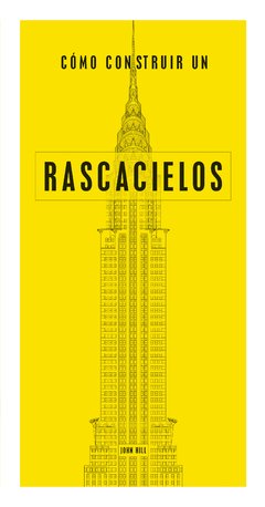 Cómo construir un rascacielos - John Hill - Libro