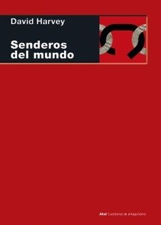 Senderos del mundo - David Harvey - Libro