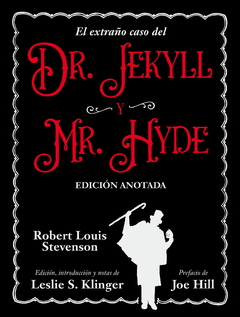 El extraño caso del Dr. Jekyll y Mr. Hyde. Edición anotada - Robert L. Stevenson