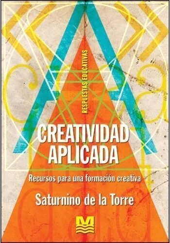 Creatividad aplicada - Saturnino de la Torre - Libro