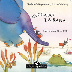 Cucú - cucú la rana - María Inés Bogomolny, Mirta Goldberg - Libro