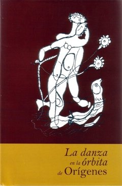 La danza en la órbita de Orígenes - Libro