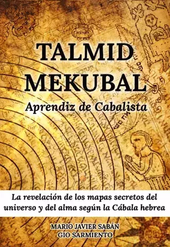 Talmid Mekubal - Aprendiz de Cabalista - Mario Javier Saban / Gio Sarmiento