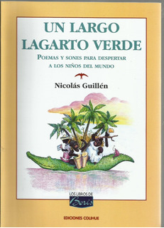 Un largo lagarto verde - Nicolás Guillen