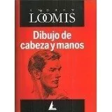 Dibujo de cabeza y manos - Andrew Loomis - Libro - buy online