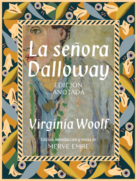 La señora Dalloway. Edición anotada - Virginia Woolf