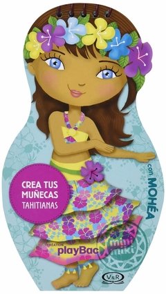 Crea tus muñecas tahitianas con Mohea - Libro