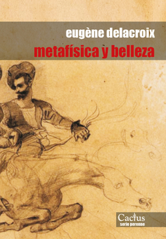 Metafísica y belleza - Eugene Delacroix - Libro - comprar online