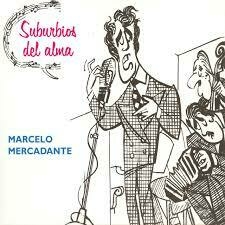 Marcelo Mercadante: Suburbios del alma - CD - buy online