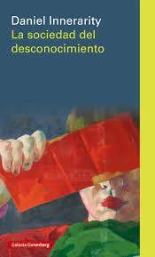 La sociedad del desconocimiento - Daniel Innerarity