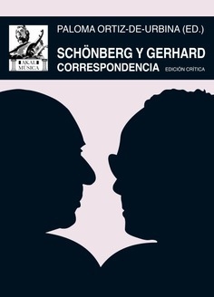 Schönberg y Gerhard Correspondencia - Roberto Gerhard / Arnold Schönberg