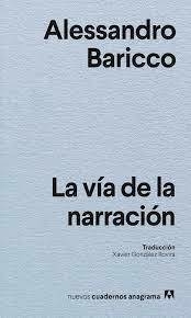 La vía de la narración - Alessandro Baricco