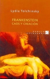 Frankestein caos y cración - Lydia Tolchinsky