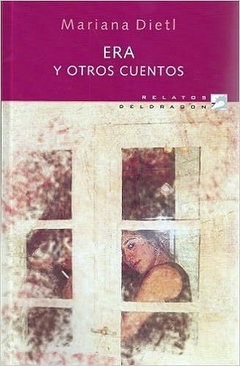 Era y otros cuentos - Mariana Dietl