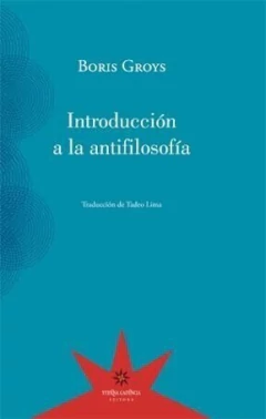 Introducción a la antifilosofía - Boris Groys - Libro
