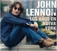 John Lennon. Los años en Nueva York - Bob Gruen - Libro