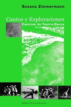 Cantos y exploraciones - Caminos del Teatro-Danza - Susana Zimmermann - Libro