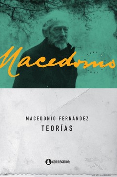 Teorías - Macedonio Fernández - Libro