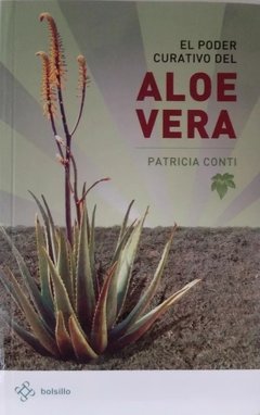 El poder curativo del aloe vera - Patricia Conti - Libro