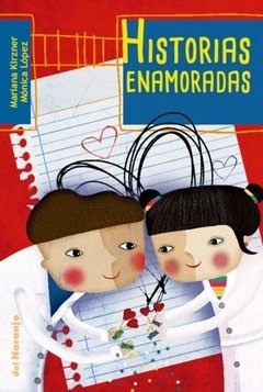 Historias enamoradas - Mariana Kirzner y Mónica López - Libro