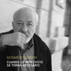 Gerardo Gandini: Cuando lo imprevisto se torna necesario - CD