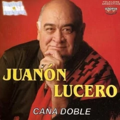 Juanón Lucero - Caña doble - CD