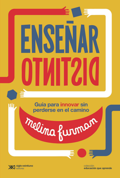 Enseñar distinto - Melina Furmam - Libro