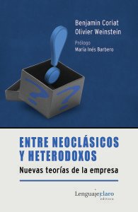 Entre Neoclásicos y heterodoxos - Coriat y Weinstein - Libro