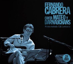 Fernando Cabrera - canta Mateo y Darnauchans - En vivo - CD