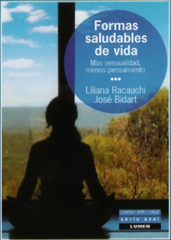 Formas saludables de vida - Liliana Racauchi / José Bidart