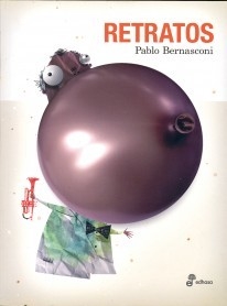 Retratos - Pablo Bernasconi - Libro ilustrado